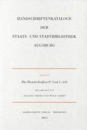 Die Handschriften der Staats- und Stadtbibliothek Augsburg.  8° Cod 1-232