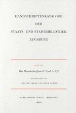 Die Handschriften der Staats- und Stadtbibliothek Augsburg.  8° Cod 1-232