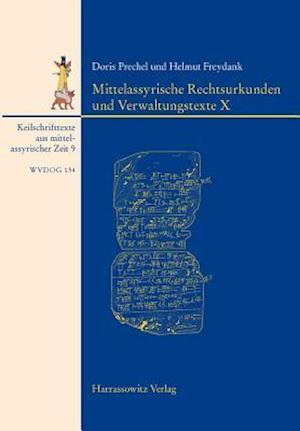 Mittelassyrische Rechtsurkunden Und Verwaltungstexte X