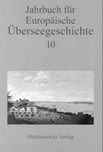 Jahrbuch Fur Europaische Uberseegeschichte 10