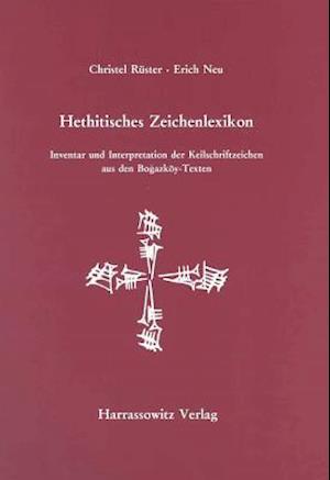 Hethitisches Zeichenlexikon. Inventar Und Interpretationen Der Keilschriftzeichen...