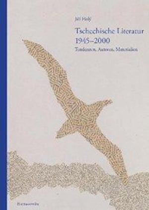 Tschechische Literatur 1945-2000 Tendenzen, Autoren, Materialien