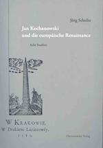 Jan Kochanowski Und Die Europaische Renaissance