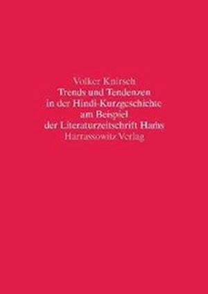 Trends Und Tendenzen in Der Hindi-Kurzgeschichte Am Beispiel Der Literaturzeitschrift Hams