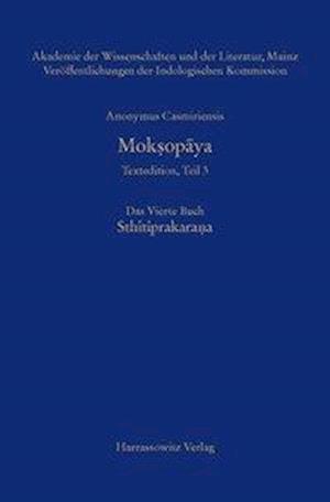 Anonymus Casmiriensis Moksopaya. Historisch-Kritische Gesamtausgabe Das Vierte Buch