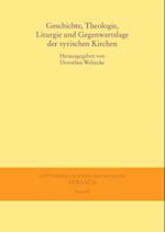 Geschichte, Theologie, Liturgie und Gegenwartslage der syrischen Kirchen