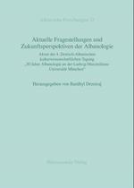 Aktuelle Fragestellungen Und Zukunftsperspektiven Der Albanologie