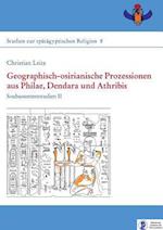 Geographisch-Osirianische Prozessionen Aus Philae, Dendara Und Athribis