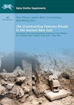 (Re-)Constructing Funerary Rituals in the Ancient Near East