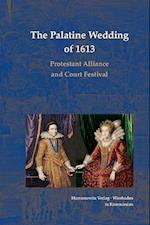 The Palatine Wedding of 1613: Protestant Alliance and Court