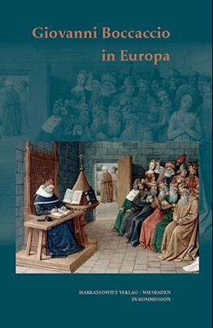 Giovanni Boccaccio - Werk Und Wirkung in Der Europaischen Renaissance