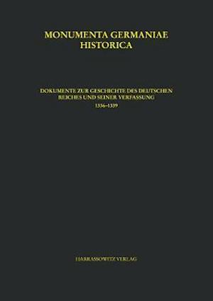 Dokumente Zur Geschichte Des Deutschen Reiches Und Seiner Verfassung (1336-1339)