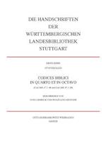 Die Handschriften Der Wurttembergischen Landesbibliothek Stuttgart / Codices Biblici in Quarto Et in Octavo