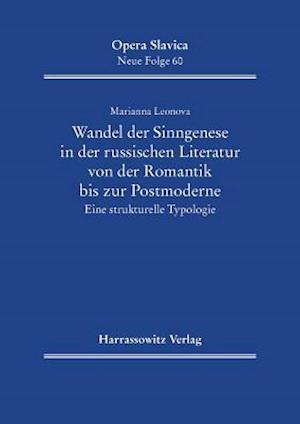 Wandel Der Sinngenese in Der Russischen Literatur Von Der Romantik Bis Zur Postmoderne