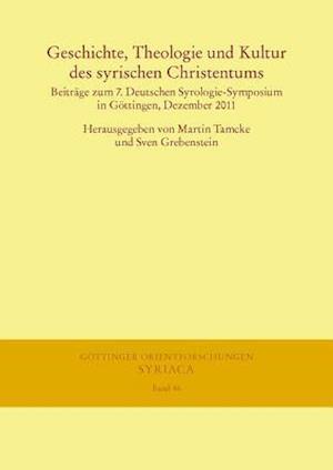 Geschichte, Theologie Und Kultur Des Syrischen Christentums