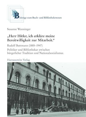 'Herr Hitler, Ich Erklare Meine Bereitwilligkeit Zur Mitarbeit'