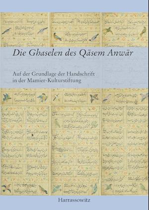 Die Ghaselen Des Qasem Anwar