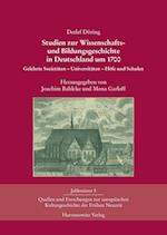 Studien Zur Wissenschafts- Und Bildungsgeschichte in Deutschland Um 1700
