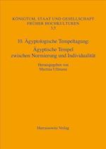 10. Agyptologische Tempeltagung