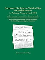 Discourses of Indigenous-Christian Elites in Colonial Societies in Asia and Africa Around 1900