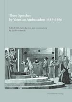 Three Speeches by Venetian Ambassadors 1433-1486