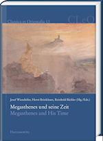 Megasthenes Und Seine Zeit / Megasthenes and His Time
