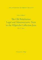 The Old Babylonian Legal and Administrative Texts in the Hilprecht Collection Jena