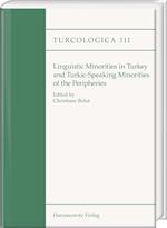 Linguistic Minorities in Turkey and Turkic Speaking Minorities of the Peripheries