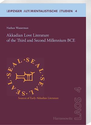 Akkadian Love Literature of the Third and Second Millennium Bce