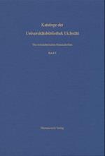 Die Mittelalterlichen Handschriften Der Universitatsbibliothek Eichstatt. Vierter Band