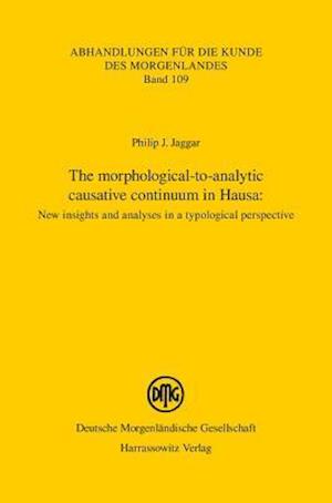The Morphological-To-Analytic Causative Continuum in Hausa