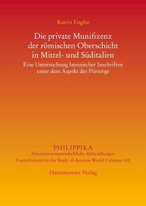 Die Private Munifizenz Der Romischen Oberschicht in Mittel- Und Suditalien