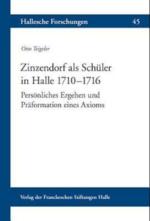 Zinzendorf ALS Schuler in Halle 1710-1716