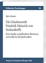 Die Glaubenswelt Friedrich Heinrich Von Seckendorffs