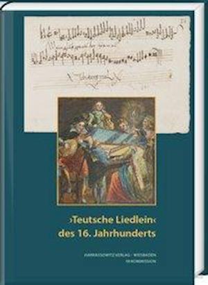 'teutsche Liedlein' Des 16. Jahrhunderts