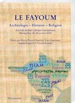 Le Fayoum Archeologie - Histoire - Religion