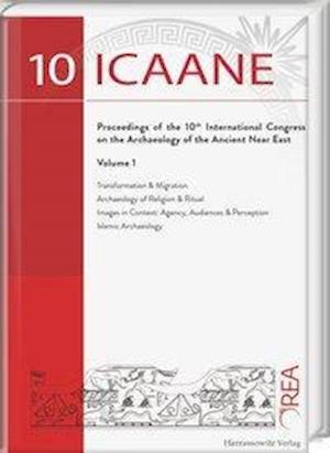 International Congress on the Archaeology of the Ancient Near East (Icaane) Wien Proceedings 2016, Vol. 1