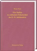 Vier Studien Zu Arabischen Dokumenten Des 8.-14. Jahrhunderts