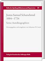 Justus Samuel Scharschmid (1664-1724). Seine Autobiographien