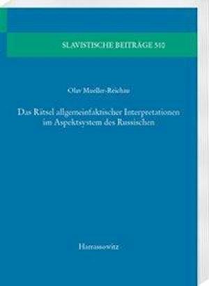 Das Rätsel allgemeinfaktischer Interpretationen im Aspektsystem des Russischen