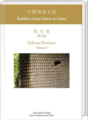 Buddhist Stone Sutras in China: Sichuan Province. Volume 5