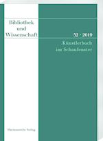 Bibliothek und Wissenschaft 52 (2019): Künstlerbuch im Schaufenster