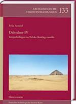 Dahschur IV. Tempelanlagen im Tal der Knickpyramide