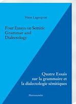 Four Essays on Semitic Grammar and Dialectology