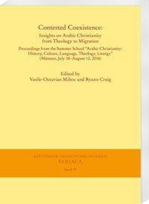 Contested Coexistence: Insights on Arabic Christianity from Theology to Migration