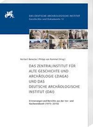 Das Zentralinstitut für Alte Geschichte und Archäologie (ZIAGA) und das Deutsche Archäologische Institut (DAI)