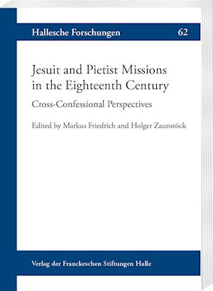 Jesuit and Pietist Missions in the Eighteenth Century