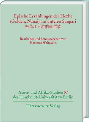 Epische Erzählungen der Hezhe (Golden, Nanai) am unteren Sungari