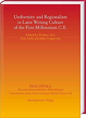 Uniformity and Regionalism in Latin Writing Culture of the First Millennium C.E.