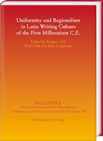 Uniformity and Regionalism in Latin Writing Culture of the First Millennium C.E.